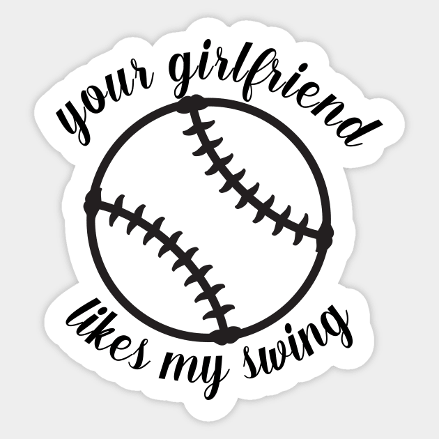 Your Girlfriend Likes My Swing Sticker by nextneveldesign